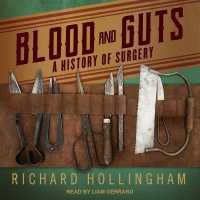 Blood and Guts : A History of Surgery