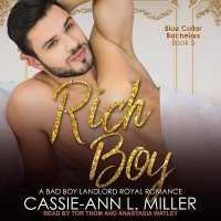 Rich Boy : A Bad Boy Landlord Royal Romance (Blue Collar Bachelors)