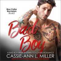 Bad Boy : A Bad Boy Biker Enemies-To-Lovers Romance （Library）
