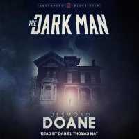 The Dark Man Lib/E (Graveyard: Classified Paranormal Series Lib/e) （Library）