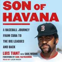 Son of Havana : A Baseball Journey from Cuba to the Big Leagues and Back （Library）