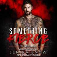 Something Fierce (Underground Series Lib/e) （Library）