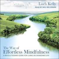 The Way of Effortless Mindfulness Lib/E : A Revolutionary Guide for Living an Awakened Life （Library）