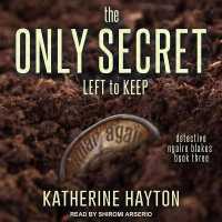 The Only Secret Left to Keep Lib/E (Ngaire Blakes Mystery Series Lib/e)