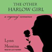 The Other Harlow Girl : A Regency Romance