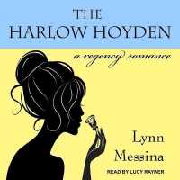 The Harlow Hoyden Lib/E : A Regency Romance （Library）