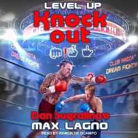 Level Up : The Knockout (Level Up: The Knockout Series Lib/e) （Library）