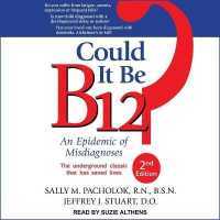 Could It Be B12? Lib/E : An Epidemic of Misdiagnoses, Second Edition