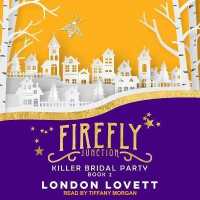 Killer Bridal Party (Firefly Junction Cozy Mystery)