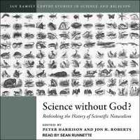 Science without God? : Rethinking the History of Scientific Naturalism （Library）