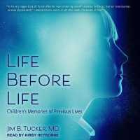 Life before Life : Children's Memories of Previous Lives