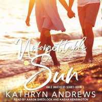 Unforgettable Sun (Hale Brothers Series Lib/e) （Library）