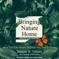 Bringing Nature Home : How You Can Sustain Wildlife with Native Plants, Updated and Expanded
