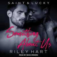 Something about Us (Saint and Lucky)