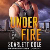 Under Fire (Love over Duty Series Lib/e) （Library）