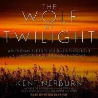 The Wolf at Twilight : An Indian Elder's Journey through a Land of Ghosts and Shadows