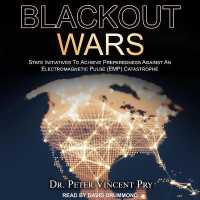 Blackout Wars : State Initiatives to Achieve Preparedness against an Electromagnetic Pulse (Emp) Catastrophe