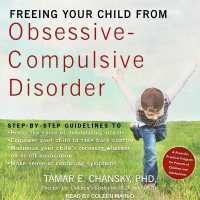 Freeing Your Child from Obsessive-Compulsive Disorder : A Powerful, Practical Program for Parents of Children and Adolescents （Library）