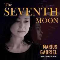 The Seventh Moon Lib/E （Library）