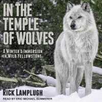 In the Temple of Wolves : A Winter's Immersion in Wild Yellowstone （Library）