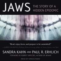 Jaws : The Story of a Hidden Epidemic （Library）