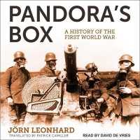 Pandora's Box : A History of the First World War （Library）