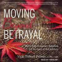 Moving Beyond Betrayal : The 5-Step Boundary Solution for Partners of Sex Addicts
