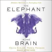 The Elephant in the Brain : Hidden Motives in Everyday Life