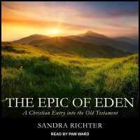The Epic of Eden : A Christian Entry into the Old Testament