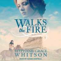 Walks the Fire (Prairie Winds)
