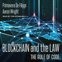 Blockchain and the Law : The Rule of Code