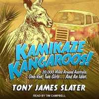 Kamikaze Kangaroos! : 20,000 Miles around Australia. One Van, Two Girls... and an Idiot (Arkangel Complete Shakespeare)