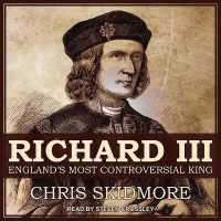 Richard III : England's Most Controversial King