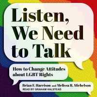 Listen, We Need to Talk Lib/E : How to Change Attitudes about Lgbt Rights