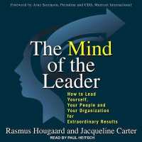 The Mind of the Leader : How to Lead Yourself, Your People, and Your Organization for Extraordinary Results