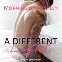 A Different Light (Begin Again Novels)