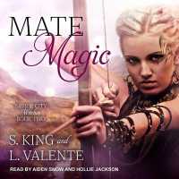 Mate Magic : A Paranormal Reverse Harem Romance （Library）