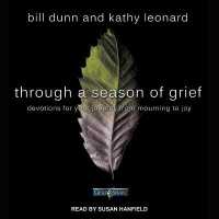 Through a Season of Grief : Devotions for Your Journey from Mourning to Joy （Library）