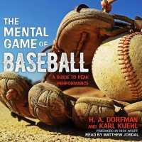 The Mental Game of Baseball Lib/E : A Guide to Peak Performance