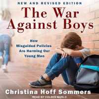 The War against Boys : How Misguided Policies Are Harming Our Young Men