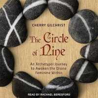 The Circle of Nine Lib/E : An Archetypal Journey to Awaken the Divine Feminine within （Library）