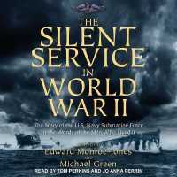 The Silent Service in World War II Lib/E : The Story of the U.S. Navy Submarine Force in the Words of the Men Who Lived It （Library）