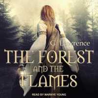 The Forest and the Flames Lib/E （Library）