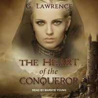 The Heart of the Conqueror Lib/E (Chronicles of Matilda Lib/e) （Library）