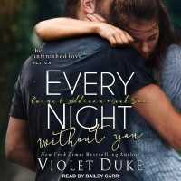 Every Night without You Lib/E : Caine & Addison, Book Two (Unfinished Love Series Lib/e)