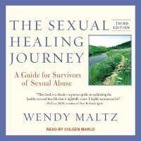 The Sexual Healing Journey Lib/E : A Guide for Survivors of Sexual Abuse （Library）