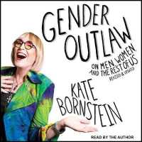 Gender Outlaw : On Men, Women, and the Rest of Us