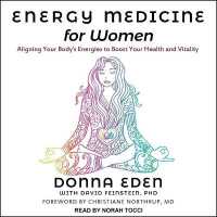 Energy Medicine for Women : Aligning Your Body's Energies to Boost Your Health and Vitality
