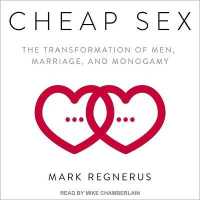 Cheap Sex : The Transformation of Men, Marriage, and Monogamy