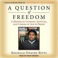 A Question of Freedom : A Memoir of Learning, Survival, and Coming of Age in Prison